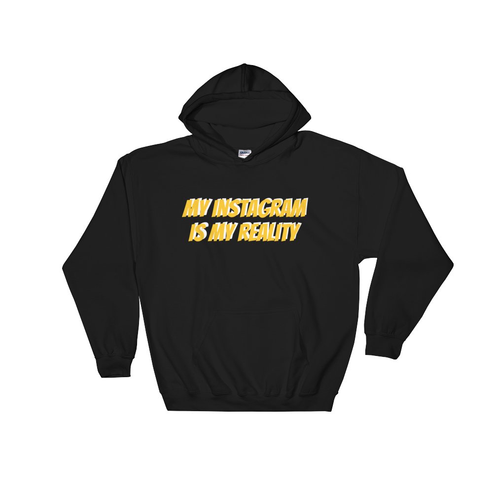 My Instagram is My Reality Unisex Hoodie