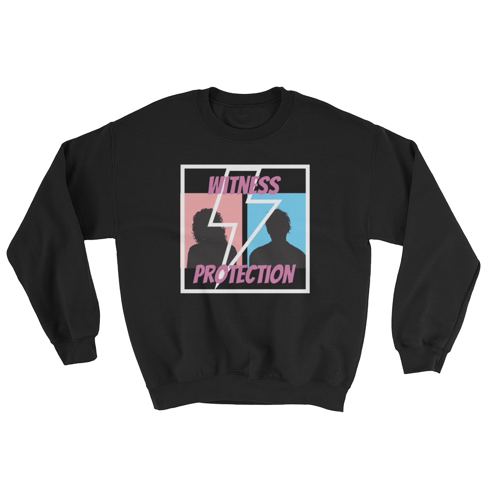 Witness Protection Unisex Sweatshirt