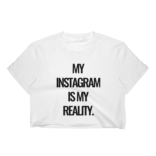 My Instagram Is My Reality Short-Sleeve Unisex Crop Top T-Shirt