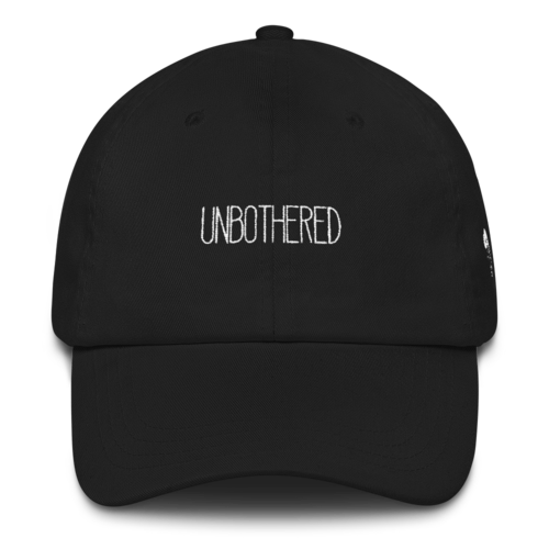 UNBOTHERED Unisex Hat