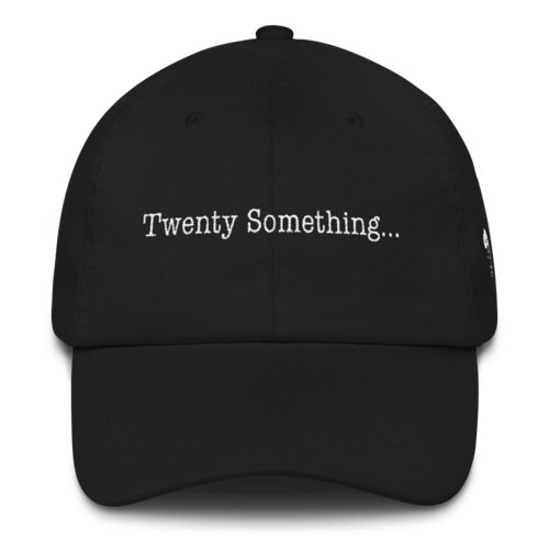 Twenty Something... Unisex Hat