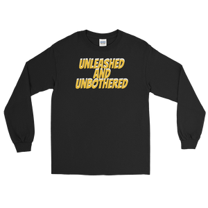Unleashed and Unbothered Long Sleeve Unisex T-Shirt