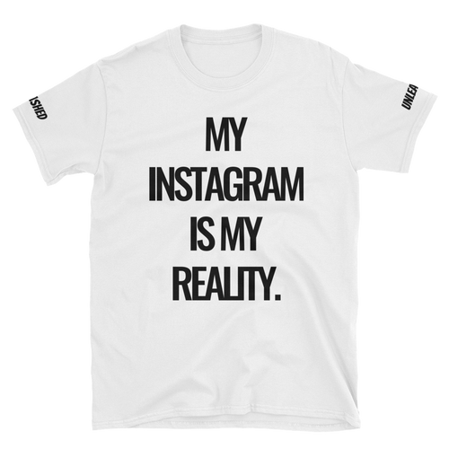 My Instagram is My Reality Short-Sleeve Unisex T-Shirt