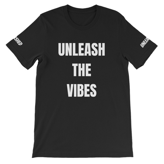 Unleash The Vibes Short-Sleeve Unisex T-Shirt