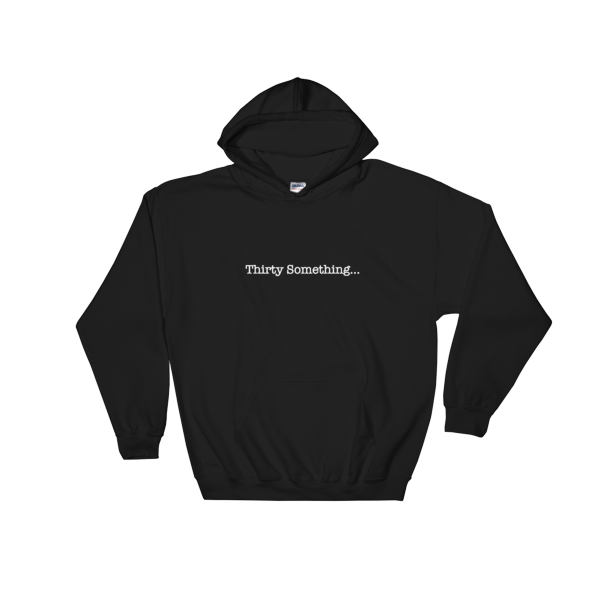 Thirty Something... Unisex Hoodie