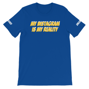 My Instagram Is My Reality Short-Sleeve Unisex T-Shirt